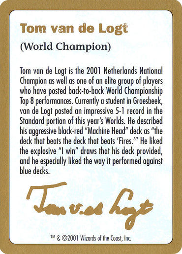Tom van de Logt Bio [World Championship Decks 2001] 