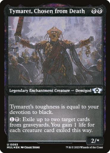 Tymaret, Chosen from Death (Foil Etched) [Multiverse Legends] 