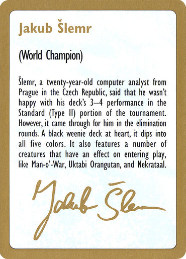 Jakub Slemr Bio [World Championship Decks 1997] 